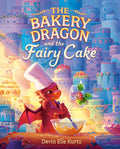 Book cover of 'The Bakery Dragon and the Fairy Cake' with a dragon character in a kitchen setting.