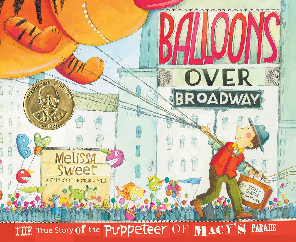 Book cover of 'Balloons Over Broadway' with colorful illustration and text.