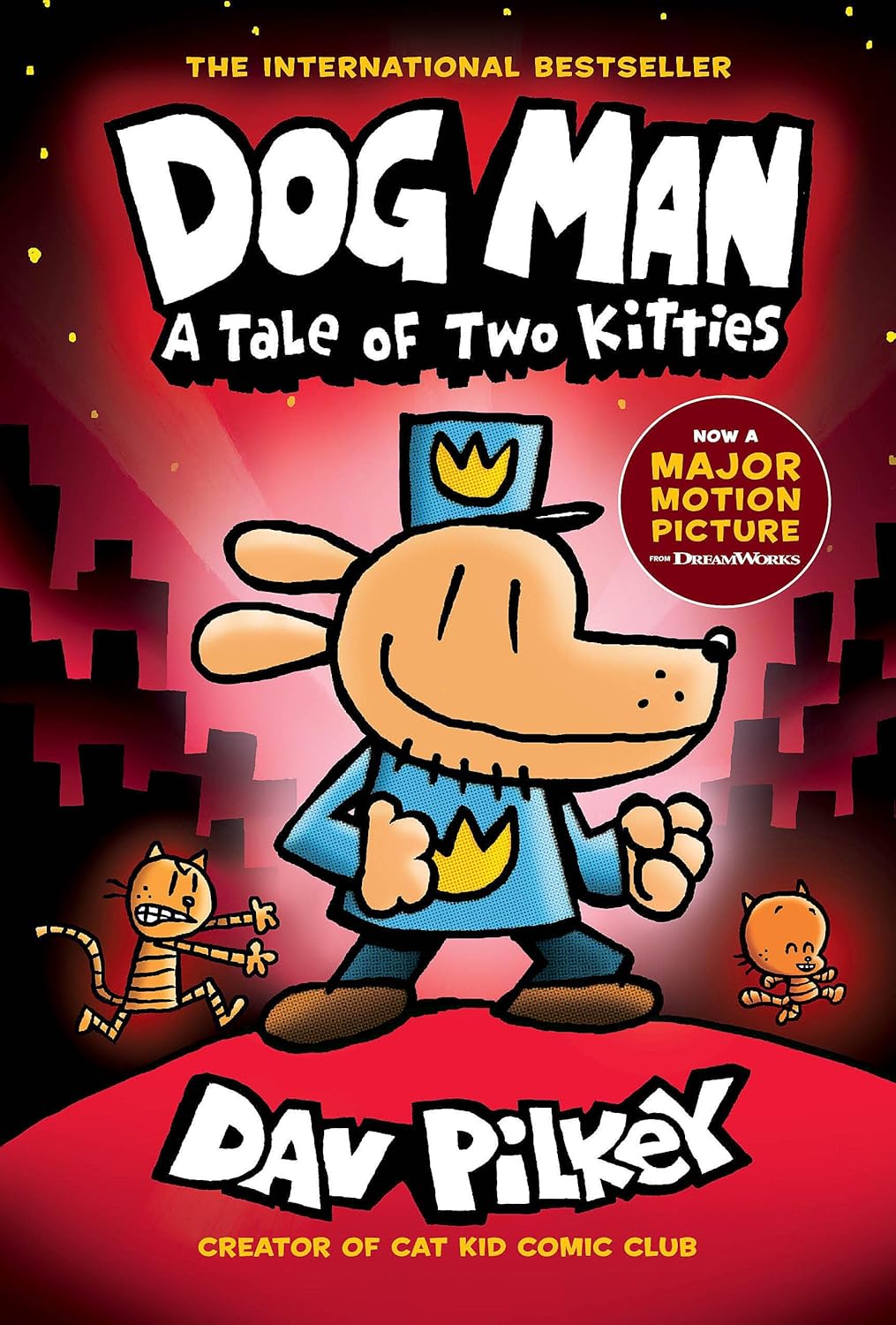 Dog Man: A Tale of Two Kitties: A Graphic Novel (Dog Man #3) by Dav Pilkey (Author and Illustrator)