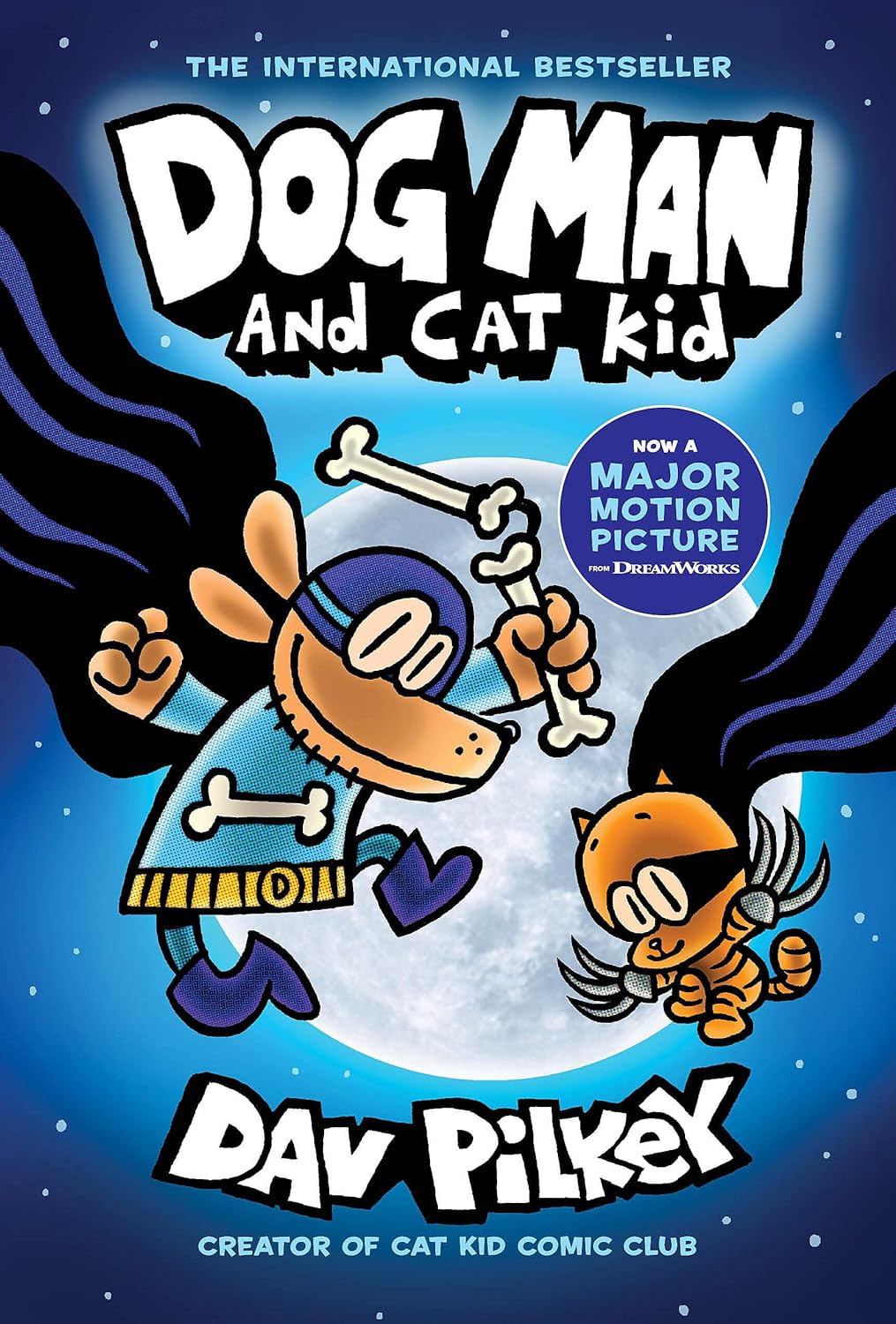 Dog Man and Cat Kid: A Graphic Novel (Dog Man #4) by Dav Pilkey (Author and Illustrator)