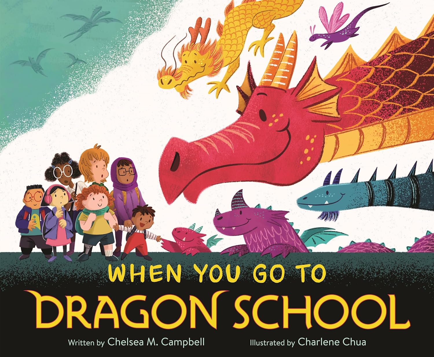 When You Go To Dragon School by Chelsea M. Campbell (Author) and Charlene Chua (Illustrator)