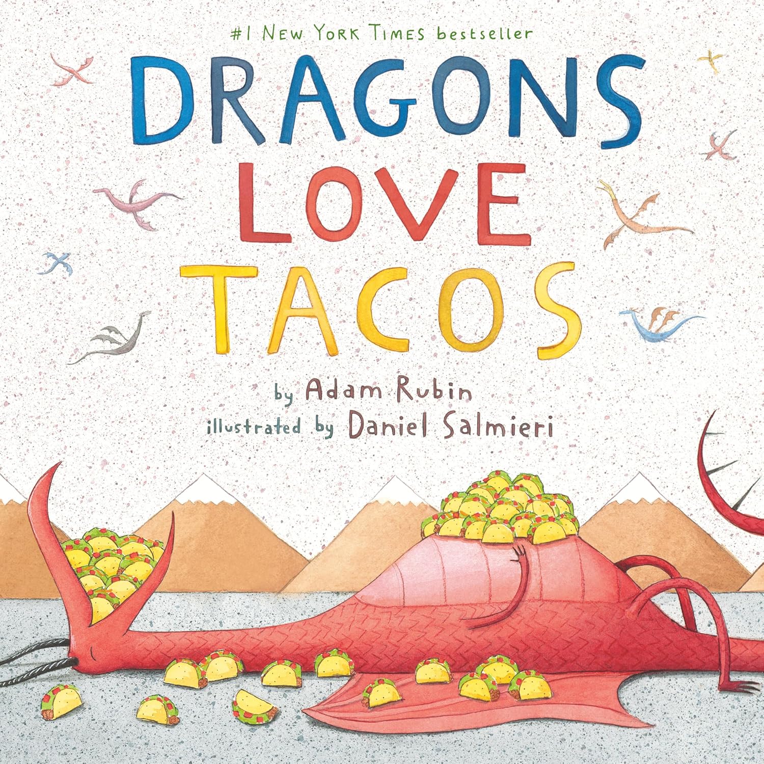 Dragons Love Tacos by Adam Rubin (Author) and Daniel Salmieri (Illustrator)