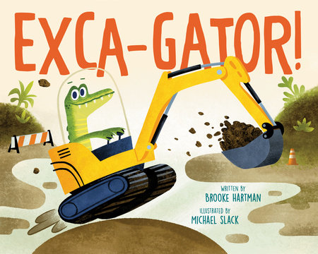 Book cover of 'Exca-Gator!' with an excavator and dinosaur illustration.