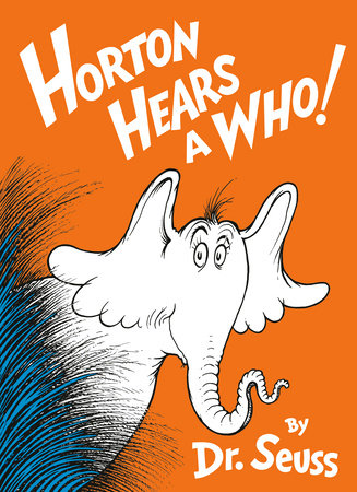 Book cover of 'Horton Hears a Who!' by Dr. Seuss with an elephant and text on an orange background.