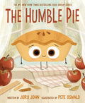 The Humble Pie by Jory John (Author) and Pete Oswald (Illustrator)