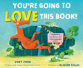 You're Going To Love This Book! by Jory John (Author) and Olivier Tallec (Illustrator)