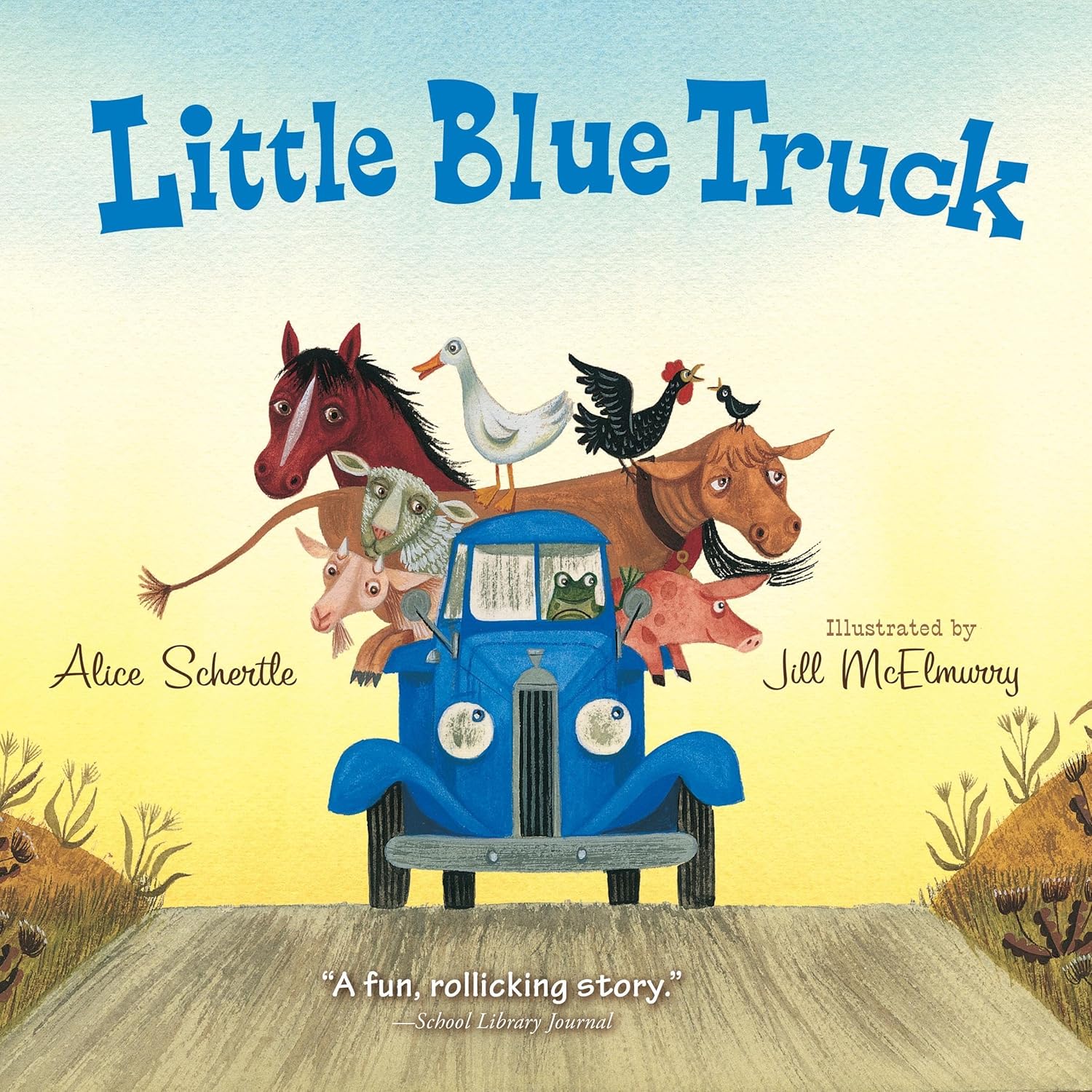 Little Blue Truck by Alice Schertle (Author) and Jill McElmurry (Illustrator)