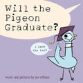 Will the Pigeon Graduate? by Mo Willems (Author and Illustrator)