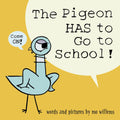 The Pigeon Has to Go to School! by Mo Willems (Author and Illustrator)