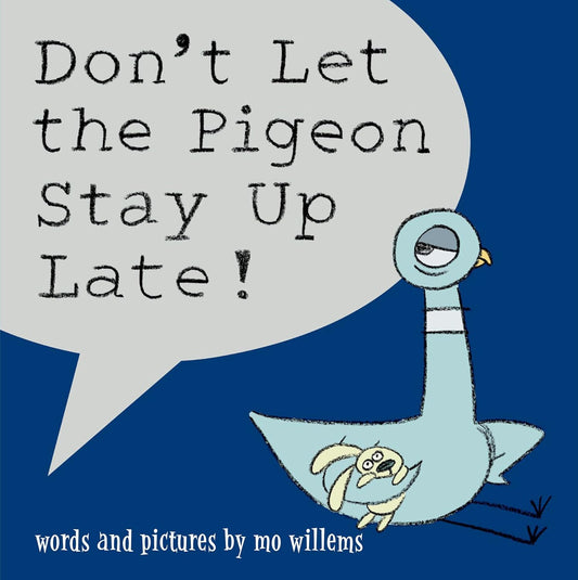 Don't Let the Pigeon Stay Up Late! by Mo Willems (Author and Illustrator)