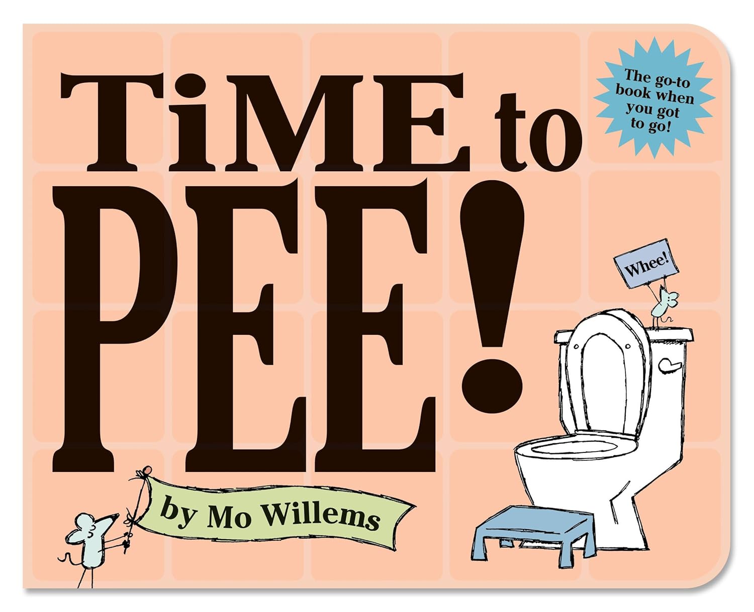 Time to Pee! by Mo Willems (Author)