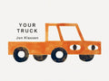 Book cover of 'Your Truck' by Jon Klassen with a stylized orange truck on a white background.